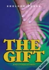 The Gift: And Other Stories