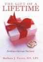 The Gift Of A Lifetime: Building A Marri - Preview