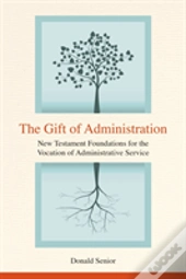 The Gift Of Administration