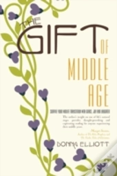 The Gift Of Middle Age