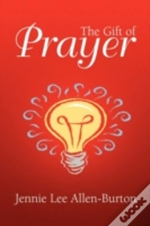 The Gift Of Prayer