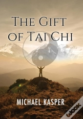 The Gift Of Tai Chi
