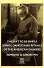 The Gift To Be Simple - Songs, Dances An - Preview