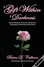 The Gift Within The Darkness