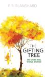 The Gifting Tree And Other Real World Stories - Preview