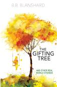 The Gifting Tree And Other Real World Stories