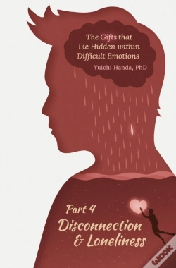 Capa do artigo The Gifts That Lie Hidden Within Difficult Emotions (Part 4)