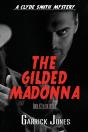 The Gilded Madonna: A Clyde Smith Myster - Preview