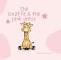 The Giraffe & The Pink Dress - Preview
