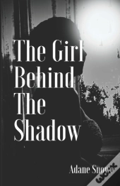 The Girl Behind The Shadow