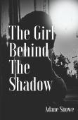 The Girl Behind The Shadow