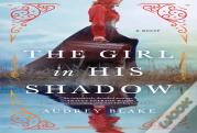 The Girl In His Shadow