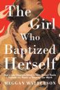 The Girl Who Baptized Herself - Preview