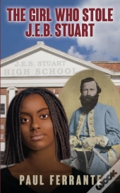 The Girl Who Stole J.E.B. Stuart