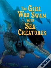 The Girl Who Swam With Sea Creatures