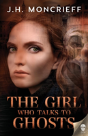 The Girl Who Talks To Ghosts - Preview