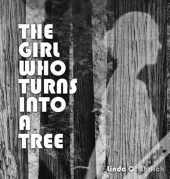The Girl Who Turns Into A Tree
