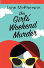 The Girls' Weekend Murder - Preview