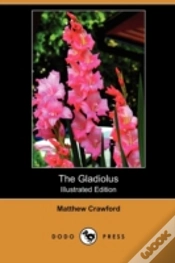 Capa do artigo The Gladiolus: A Practical Treatise On T