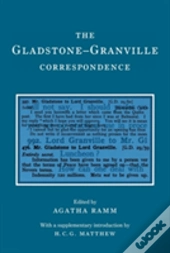 The Gladstone-Granville Correspondence