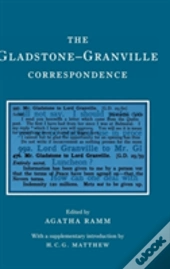 The Gladstone-Granville Correspondence