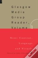 The Glasgow Media Group Reader, Vol. I