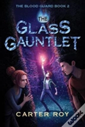 The Glass Gauntlet