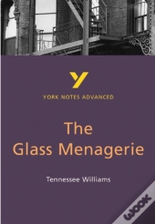 The Glass Menagerie (York Notes Advanced) English Literature Study Guide - For 2026, 2027 Exams