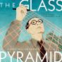 The Glass Pyramid - Preview