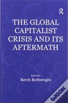The Global Capitalist Crisis And Its Aftermath