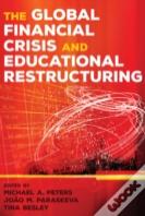 The Global Financial Crisis And Educational Restructuring