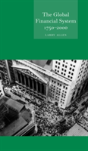 The Global Financial System 1750 Â€“ 2000 - Preview