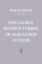 The Global Restructuring Of Agro-Food Systems - Preview