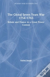 The Global Seven Years War 1754â€“1763