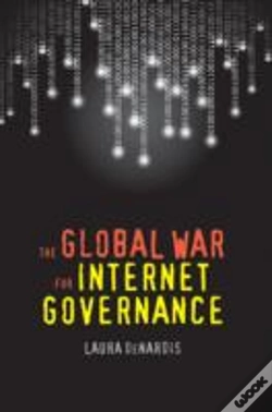 Capa do artigo The Global War For Internet Governance