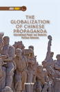 The Globalization Of Chinese Propaganda - Preview