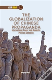 The Globalization Of Chinese Propaganda