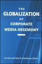 The Globalization Of Corporate Media Hegemony - Preview