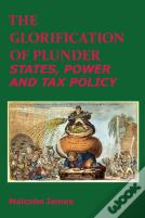 The Glorification Of Plunder