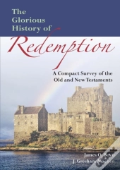 The Glorious History Of Redemption