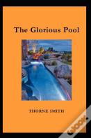 The Glorious Pool By Thorne Smith(Illustrated Edition)