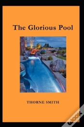 Capa do artigo The Glorious Pool By Thorne Smith(Illustrated Edition)