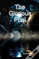 The Glorious Pool
