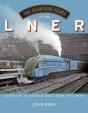 The Glorious Years Of The Lner - Preview