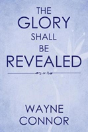 The Glory Shall Be Revealed - Preview