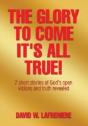 The Glory To Come It'S All True! - Preview