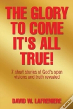 Capa do artigo The Glory To Come It'S All True!
