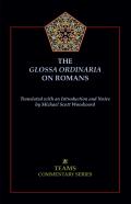 The Glossa Ordinaria On Romans