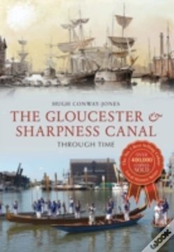 Capa do artigo The Gloucester & Sharpness Canal Through Time