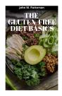 The Gluten-Free Diet Basics - Preview